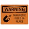 Signmission OSHA WARNING Sign, Magnetic Field In Place, 10in X 7in Rigid Plastic, 7" W, 10" L, Landscape OS-WS-P-710-L-12673 - alternate 1